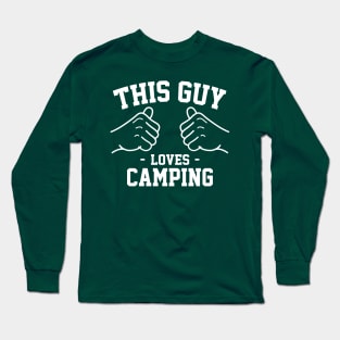 This guy loves camping Long Sleeve T-Shirt